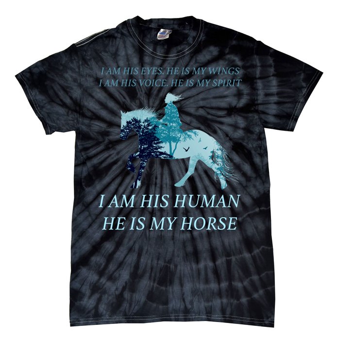 I Am His Human He is My Horse Tie-Dye T-Shirt