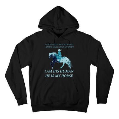 I Am His Human He is My Horse Tall Hoodie