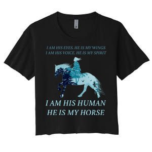 I Am His Human He is My Horse Women's Crop Top Tee