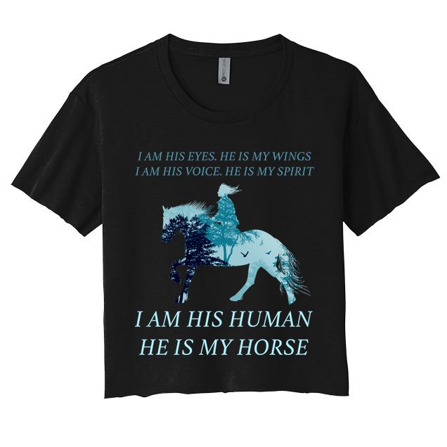 I Am His Human He is My Horse Crop Top