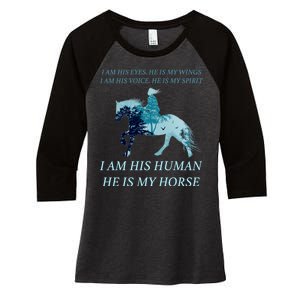 I Am His Human He is My Horse Women's Tri-Blend 3/4-Sleeve Raglan Shirt