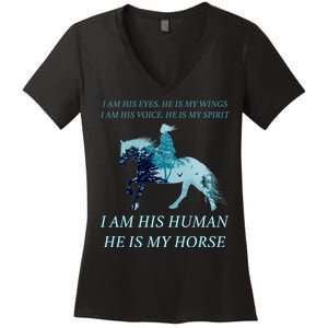 I Am His Human He is My Horse Women's V-Neck T-Shirt