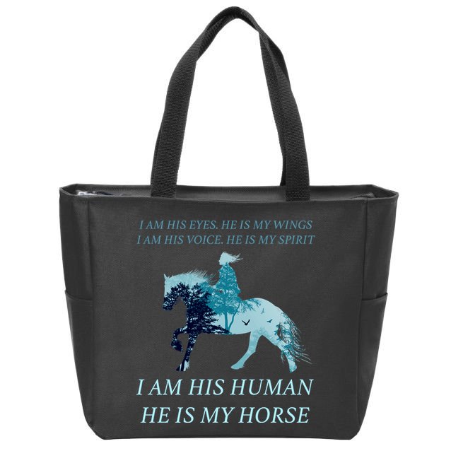 I Am His Human He is My Horse Zip Tote Bag