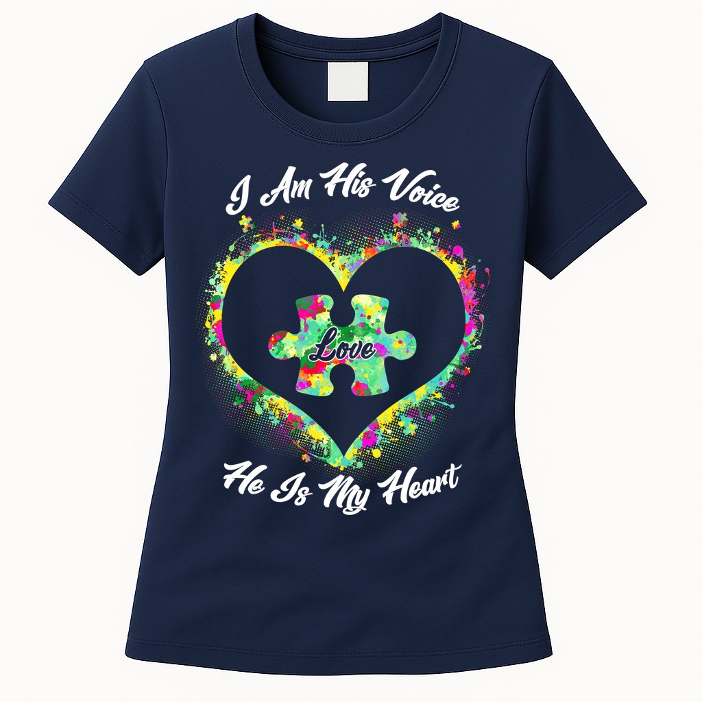 I Am His Voice He Is My Heart- Autism Awareness Womens T-Shirt