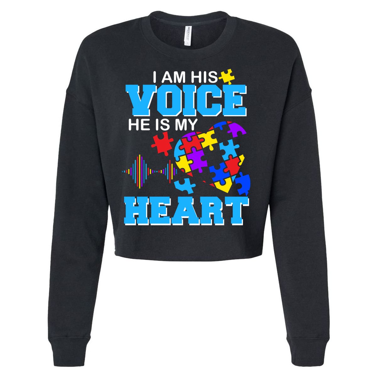 I Am His Voice He Is My Heart Autism Cropped Pullover Crew
