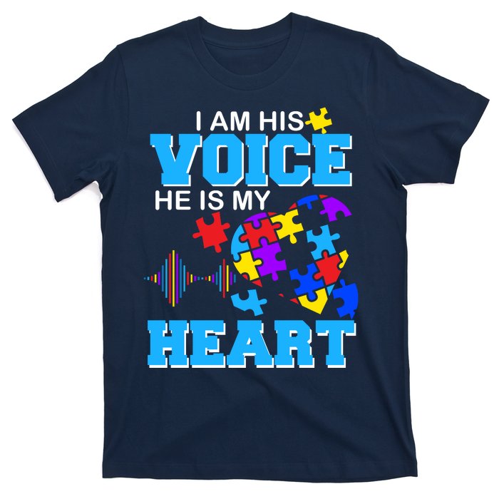 I Am His Voice He Is My Heart Autism T-Shirt