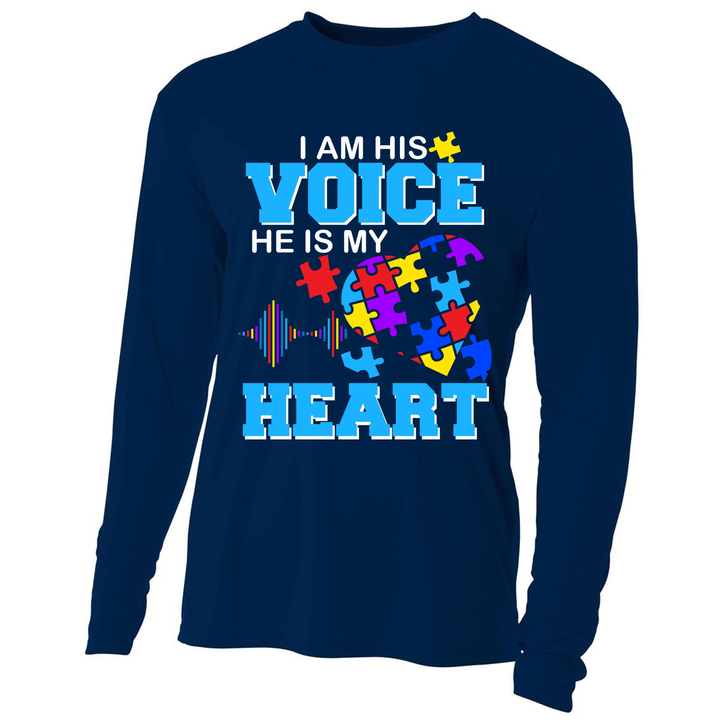 I Am His Voice He Is My Heart Autism Cooling Performance Long Sleeve Crew