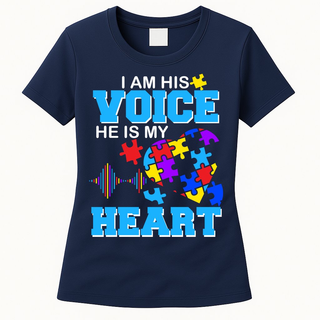 I Am His Voice He Is My Heart Autism Womens T-Shirt