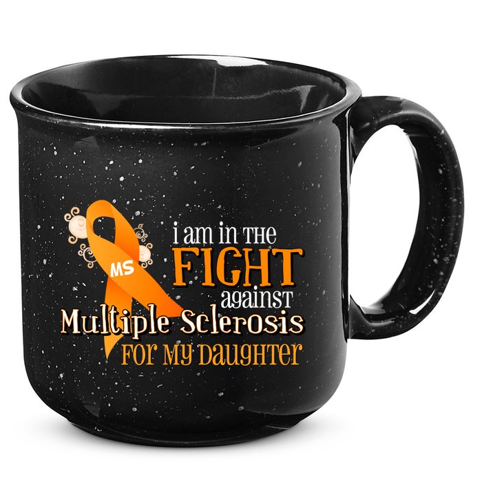 I Am In The Fight Against Multiple Sclerosis For My Daughter 15oz Campfire Ceramic Mug