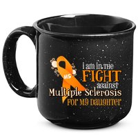 I Am In The Fight Against Multiple Sclerosis For My Daughter 15oz Campfire Ceramic Mug