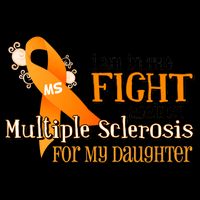 I Am In The Fight Against Multiple Sclerosis For My Daughter 16oz Travel Tumbler
