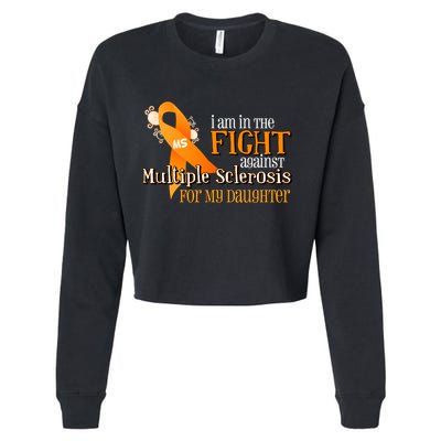 I Am In The Fight Against Multiple Sclerosis For My Daughter Cropped Pullover Crew