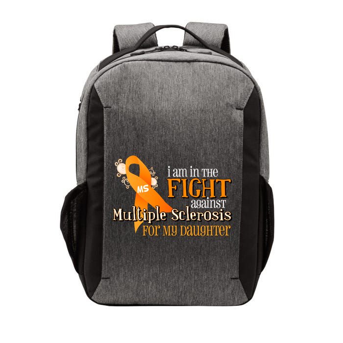 I Am In The Fight Against Multiple Sclerosis For My Daughter Vector Backpack
