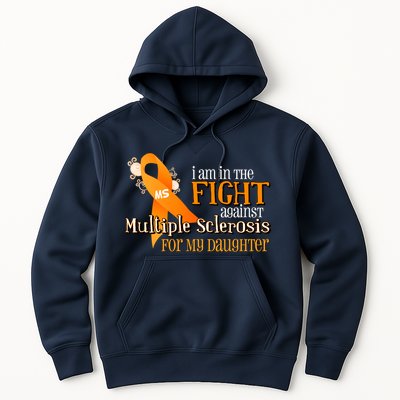 I Am In The Fight Against Multiple Sclerosis For My Daughter Hoodie