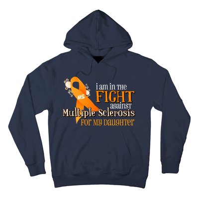 I Am In The Fight Against Multiple Sclerosis For My Daughter Hoodie