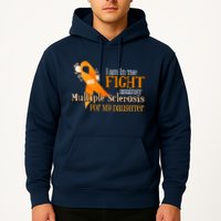 I Am In The Fight Against Multiple Sclerosis For My Daughter Hoodie