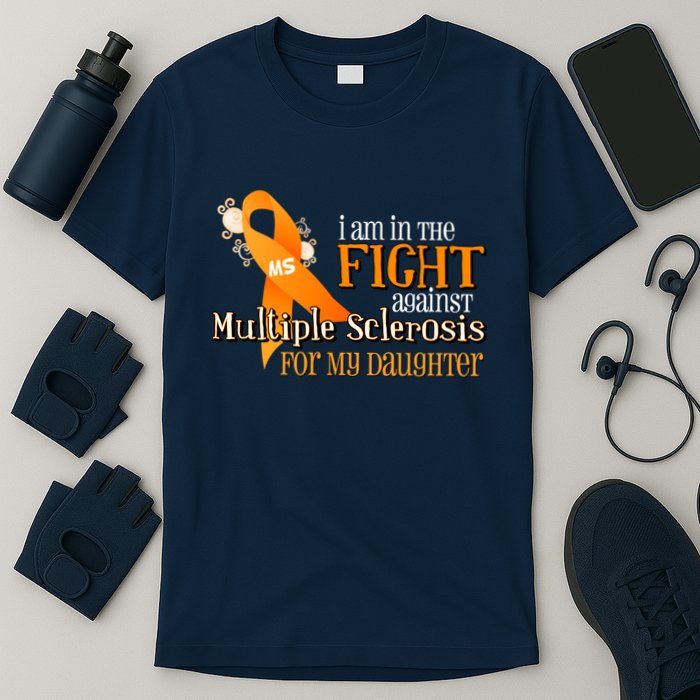 I Am In The Fight Against Multiple Sclerosis For My Daughter T-Shirt