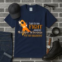 I Am In The Fight Against Multiple Sclerosis For My Daughter Tall T-Shirt