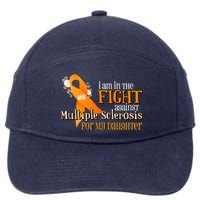 I Am In The Fight Against Multiple Sclerosis For My Daughter 7-Panel Snapback Hat