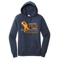 I Am In The Fight Against Multiple Sclerosis For My Daughter Women's Pullover Hoodie