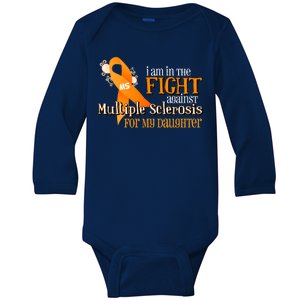 I Am In The Fight Against Multiple Sclerosis For My Daughter Baby Long Sleeve Bodysuit