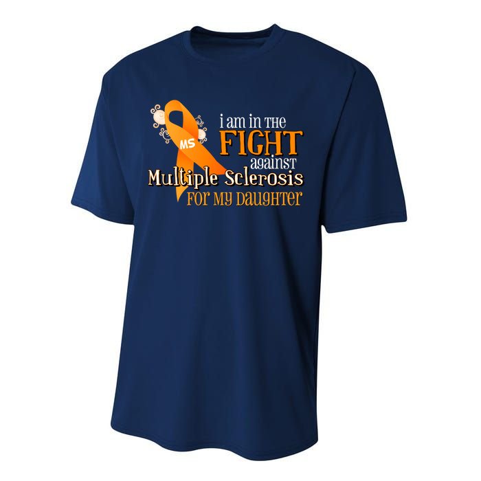 I Am In The Fight Against Multiple Sclerosis For My Daughter Performance Sprint T-Shirt