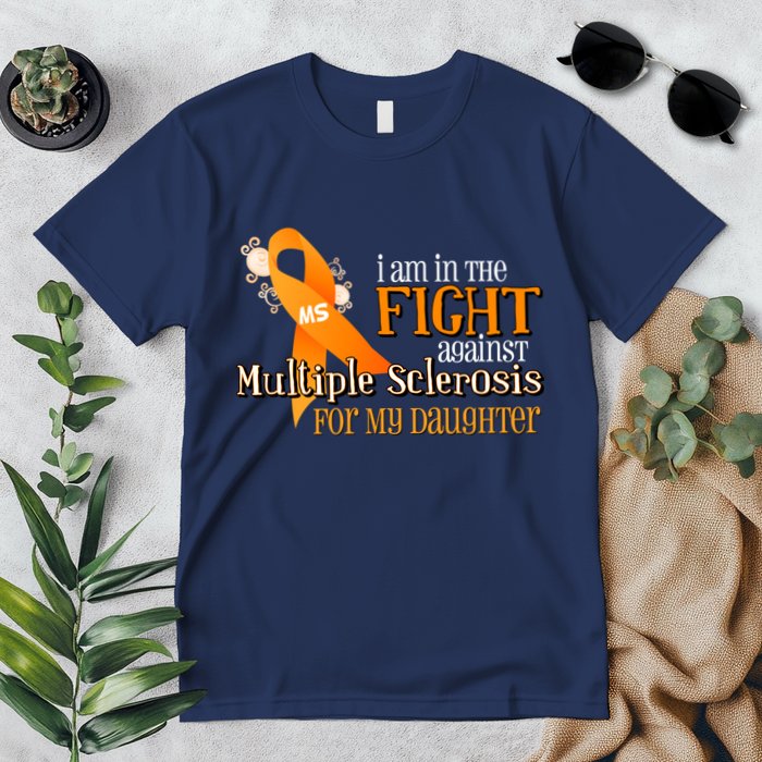 I Am In The Fight Against Multiple Sclerosis For My Daughter Premium T-Shirt