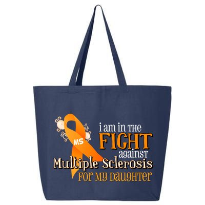 I Am In The Fight Against Multiple Sclerosis For My Daughter 25L Jumbo Tote
