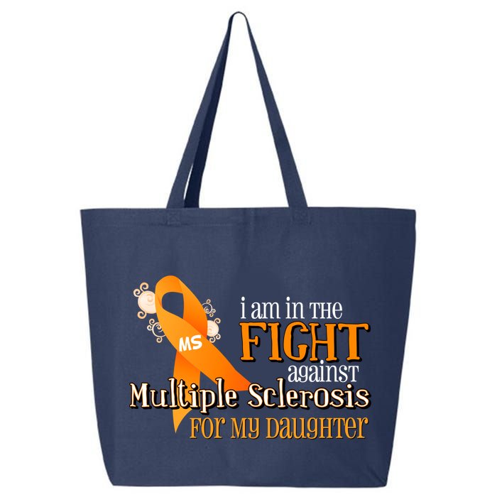 I Am In The Fight Against Multiple Sclerosis For My Daughter 25L Jumbo Tote