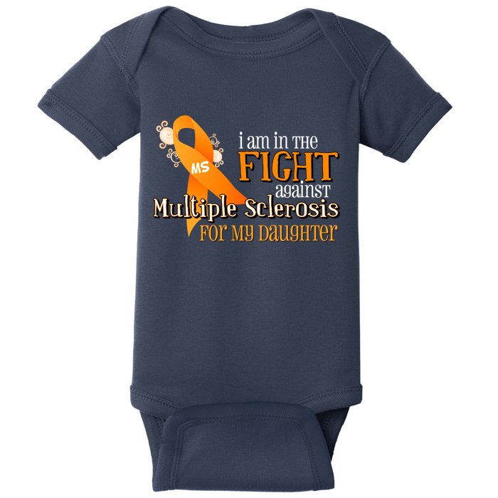 I Am In The Fight Against Multiple Sclerosis For My Daughter Baby Bodysuit