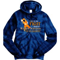 I Am In The Fight Against Multiple Sclerosis For My Daughter Tie Dye Hoodie