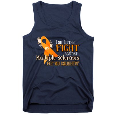 I Am In The Fight Against Multiple Sclerosis For My Daughter Tank Top