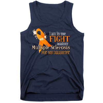 I Am In The Fight Against Multiple Sclerosis For My Daughter Tank Top