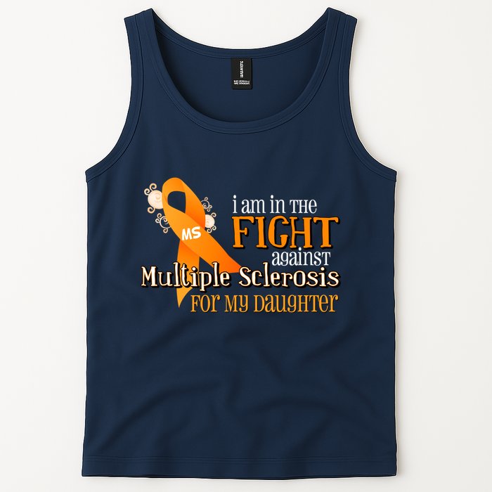 I Am In The Fight Against Multiple Sclerosis For My Daughter Tank Top