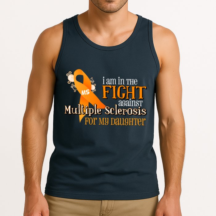 I Am In The Fight Against Multiple Sclerosis For My Daughter Tank Top