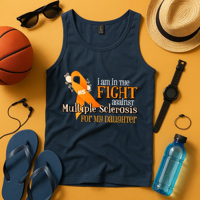 I Am In The Fight Against Multiple Sclerosis For My Daughter Tank Top