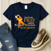 I Am In The Fight Against Multiple Sclerosis For My Daughter Womens T-Shirt