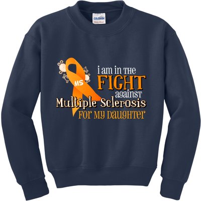 I Am In The Fight Against Multiple Sclerosis For My Daughter Kids Sweatshirt