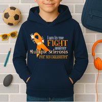 I Am In The Fight Against Multiple Sclerosis For My Daughter Kids Hoodie