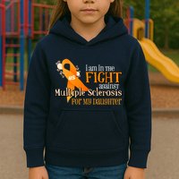 I Am In The Fight Against Multiple Sclerosis For My Daughter Kids Hoodie
