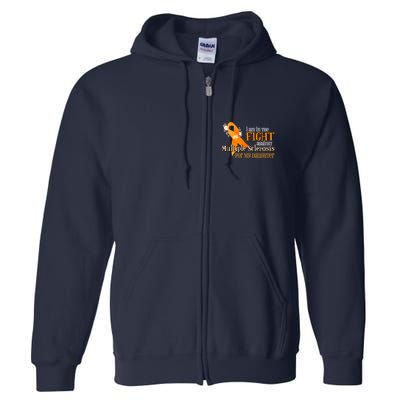 I Am In The Fight Against Multiple Sclerosis For My Daughter Full Zip Hoodie