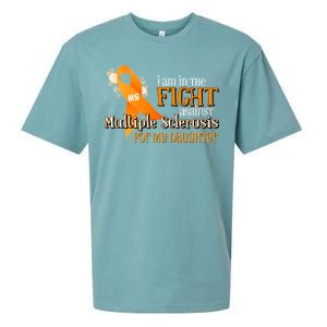 I Am In The Fight Against Multiple Sclerosis For My Daughter Sueded Cloud Jersey T-Shirt