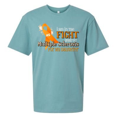 I Am In The Fight Against Multiple Sclerosis For My Daughter Sueded Cloud Jersey T-Shirt