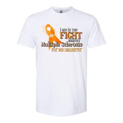 I Am In The Fight Against Multiple Sclerosis For My Daughter Softstyle CVC T-Shirt