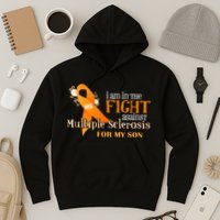 I Am In The Fight Against Multiple Sclerosis For My Son Hoodie