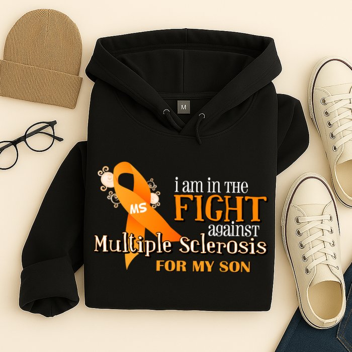 I Am In The Fight Against Multiple Sclerosis For My Son Hoodie
