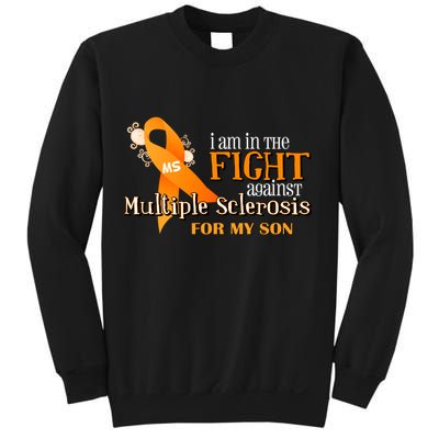 I Am In The Fight Against Multiple Sclerosis For My Son Sweatshirt