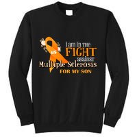 I Am In The Fight Against Multiple Sclerosis For My Son Sweatshirt