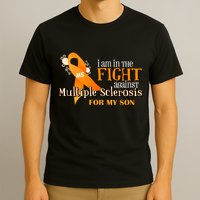 I Am In The Fight Against Multiple Sclerosis For My Son T-Shirt