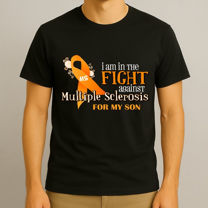 I Am In The Fight Against Multiple Sclerosis For My Son T-Shirt